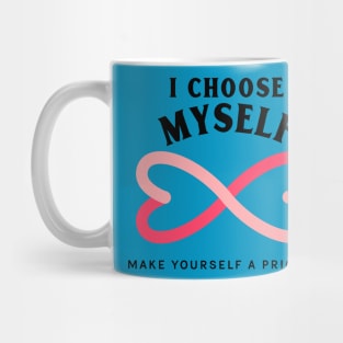 I Choose Myself Mug